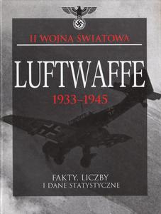 LUFTWAFFE 1933-1945. FAKTY, LICZBY I DANE STATYSTYCZNE - 2872112935