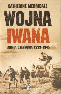 WOJNA IWANA. ARMIA CZERWONA 1939-1945 - 2872504205