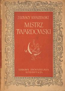 MISTRZ TWARDOWSKI J. Ignacy Kraszewski - 2878583951