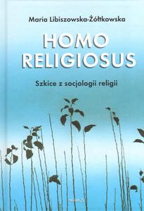 HOMO RELIGIOSUS. SZKICE Z SOCJOLOGII RELIGII - 2875010026