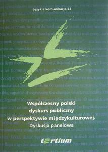 WSPӣCZESNY POLSKI DYSKURS PUBLICZNY W PERSPEKTYWIE MIDZYKULTUROWEJ - 2871770097