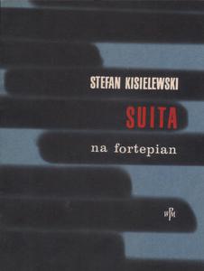 SUITA NA FORTEPIAN Stefan Kisielewski - 2880833510