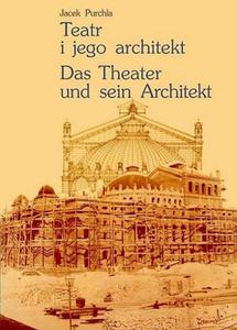 Jacek Purchla TEATR I JEGO ARCHITEKT - 2832180275