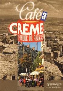 CAFE CREME 3. KURS JZYKA FRANCUSKIEGO DLA MODZIEY I DOROSYCH - 2834459335