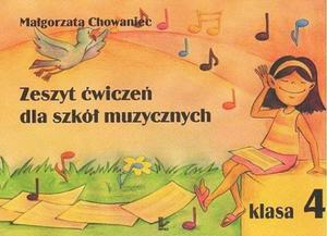 ZESZYT WICZE DLA SZKӣ MUZYCZNYCH. KLASA 4 Magorzata Chowaniec - 2837521505