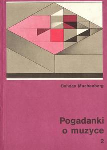 POGADANKI O MUZYCE. CZʦ 2 Bohdan Muchenberg [antykwariat] - 2869307217