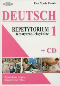 Ewa Maria Rostek JZYK NIEMIECKI. REPETYTORIUM TEMATYCZNO-LEKSYKALNE 1 + CD - 2834459411