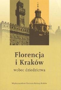 Jacek Purchla (red.) FLORENCJA I KRAKW WOBEC DZIEDZICTWA [antykwariat] - 2834459800