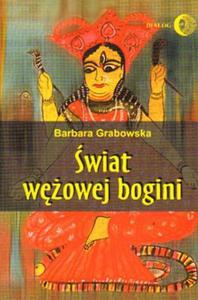 Barbara Grabowska WIAT WʯOWEJ BOGINI - 2834459823