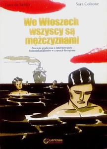 WE WOSZECH WSZYSCY S MʯCZYZNAMI. POWIE GRAFICZNA O INTERNOWANIU HOMOSEKSUALISTW W CZASACH FASZYZMU - 2834459894