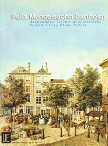 Felix Mendelssohn Bartholdy AUSGEWAHLTE LEICHTE KLAVIERSTUCKE - SELECTED EASY PIANO PIECES [antykwariat] - 2834459906