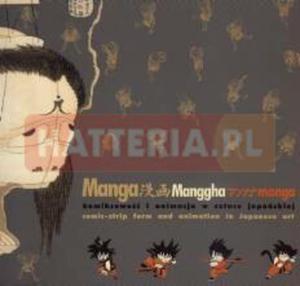 MANGA, MANGGHA, MANGA. KOMIKSOWO I ANIMACJA W SZTUCE JAPOSKIEJ - 2861022593