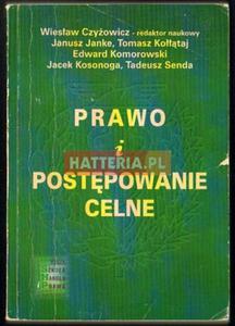 Wiesaw Czyowicz (red.) PRAWO I POSTPOWANIE CELNE [antykwariat] - 2834459978