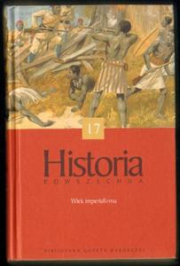 HISTORIA POWSZECHNA. TOM 17: WIEK IMPERIALIZMU [antykwariat] - 2834459979