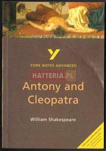 YORK NOTES ADVANCED. WILLIAM SHAKESPEARE - ANTONY AND CLEOPATRA [antykwariat] - 2834459989