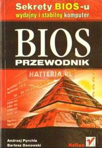 Andrzej Pyrchla, Bartosz Danowski BIOS. PRZEWODNIK [antykwariat] - 2834459996