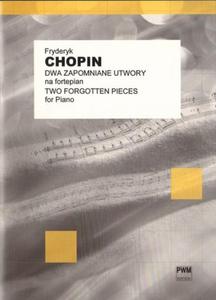 Fryderyk Chopin: DWA ZAPOMNIANE UTWORY NA FORTEPIAN - 2834460001