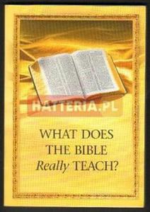 WHAT DOES THE BIBLE REALLY TEACH? [antykwariat] - 2834460040