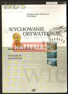 WYCHOWANIE OBYWATELSKIE. WIEDZA O SPOECZESTWIE. PODRCZNIK DLA GIMNAZJALISTW [antykwariat] - 2834460075