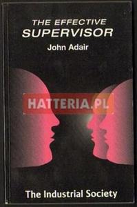 John Adair THE EFFECTIVE SUPERVISOR [antykwariat] - 2834460091
