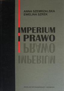 IMPERIUM I PRAWO Anna Szemrzalska, Ewelina Szrek