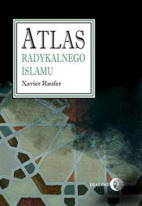 Xavier Raufer ATLAS RADYKALNEGO ISLAMU - 2834460607