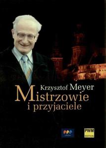 MISTRZOWIE I PRZYJACIELE Krzysztof Meyer - 2834460641