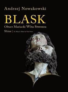 BLASK. OTARZ MARIACKI WITA STWOSZA Andrzej Nowakowski - 2834461079