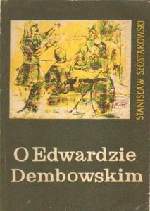 Stanisaw Szostakowski O EDWARDZIE DEMBOWSKIM [antykwariat] - 2834461118