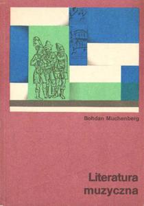 LITERATURA MUZYCZNA Bohdan Muchenberg - 2869307218