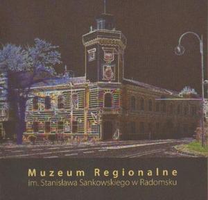 MUZEUM REGIONALNE IM. STANISAWA SANKOWSKIEGO W RADOMSKU. INFORMATOR