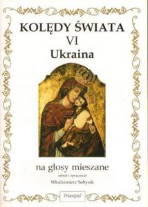 KOLDY WIATA VI: UKRAINA. NA GOSY MIESZANE