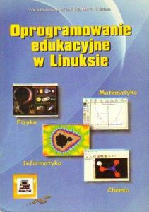 OPROGRAMOWANIE EDUKACYJNE W LINUKSIE [antykwariat] - 2834461533