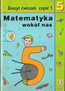 MATEMATYKA WOKӣ NAS. ZESZYT WICZE KL. 5 CZ. 1 [antykwariat] - 2834461634