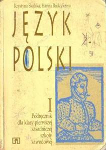 Krystyna Skalska, Hanna Budzykowa JZYK POLSKI. PODRCZNIK DLA KL. 1 ZSZ [antykwariat] - 2834461653