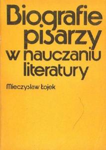 Mieczysaw ojek BIOGRAFIE PISARZY W NAUCZANIU LITERATURY [antykwariat] - 2834461919