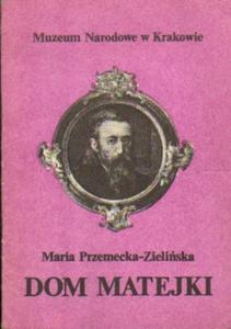 Maria Przemecka-Zieliska DOM MATEJKI [antykwariat] - 2834461941