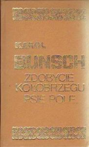 ZDOBYCIE KOOBRZEGU. PSIE POLE Karol Bunsch - 2834461987