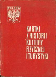 KARTKI Z HISTORII KULTURY FIZYCZNEJ I TURYSTYKI [antykwariat] - 2834462053