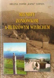 Helena Topr "Kapac" opata MIYNDZY ZONIWKOM A BUDZWYM WIYRCHEM [antykwariat] - 2834462162