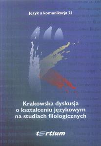 KRAKOWSKA DYSKUSJA O KSZTACENIU JZYKOWYM NA STUDIACH FILOLOGICZNYCH - 2832180186