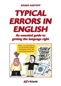 TYPICAL ERRORS IN ENGLISH. AN ESSENTIAL GUIDE TO GETTING THE LANGUAGE RIGHT