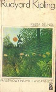 Rudyard Kipling KSIGA DUNGLI. DRUGA KSIGA DUNGLI [antykwariat]