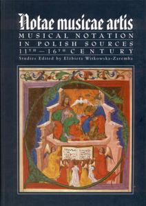 NOTAE MUSICAE ARTIS. MUSICAL NOTATION IN POLISH SOURCES 11TH - 16TH CENTURY - 2834458986