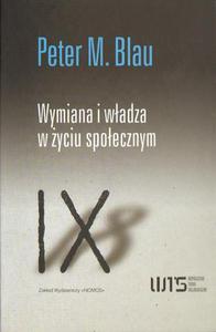 WYMIANA I WADZA W YCIU SPOECZNYM Peter M. Blau