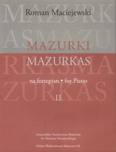 Roman Maciejewski MAZURKI NA FORTEPIAN. CZʦ II