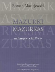 Roman Maciejewski MAZURKI NA FORTEPIAN. CZʦ I