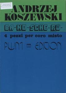 Andrzej Koszewski BA-NO-SCHE-RO NA CHR MIESZANY A CAPPELLA (PART. STUDYJNA) - 2834463169