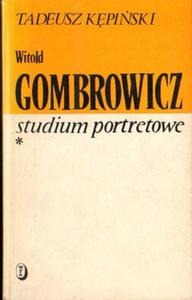 Tadeusz Kpiski WITOLD GOMBROWICZ. STUDIUM PORTRETOWE [antykwariat] - 2839150113
