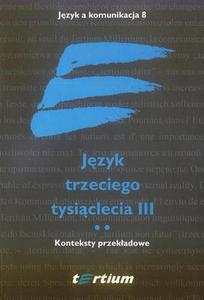 JZYK TRZECIEGO TYSICLECIA III. TOM II. KONTEKSTY PRZEKADOWE - 2832180203